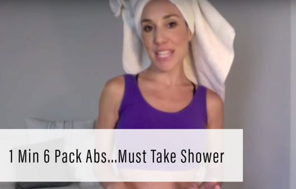 1 min 6 pack abs… must take shower