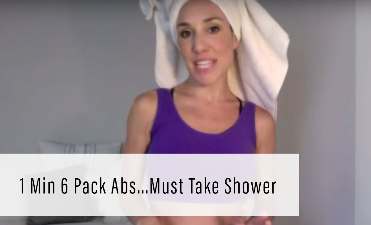 1 min 6 pack abs ... must take shower
