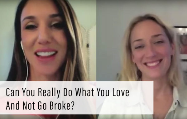Can you really do what you love and not go broke?