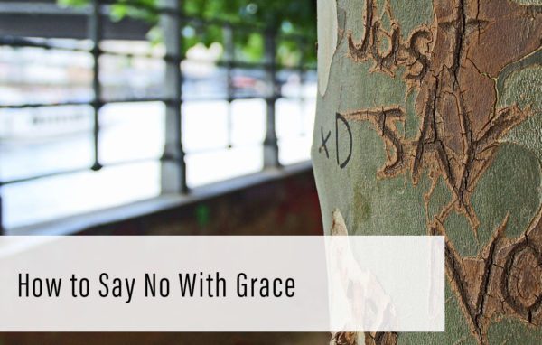How to Say No With Grace
