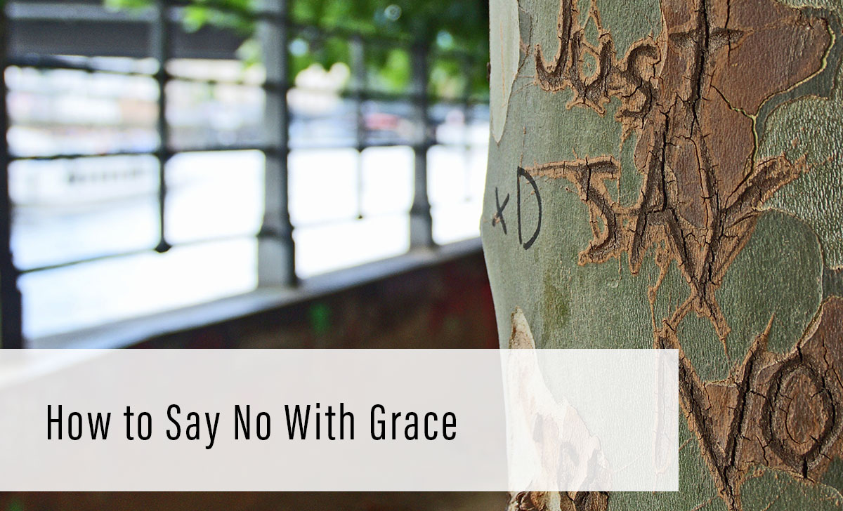 How To Say No With Grace