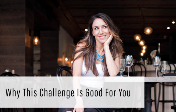 Why This Challenge Is Good For You