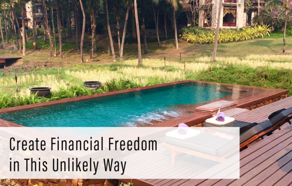 Create Financial Freedom in This Unlikely Way
