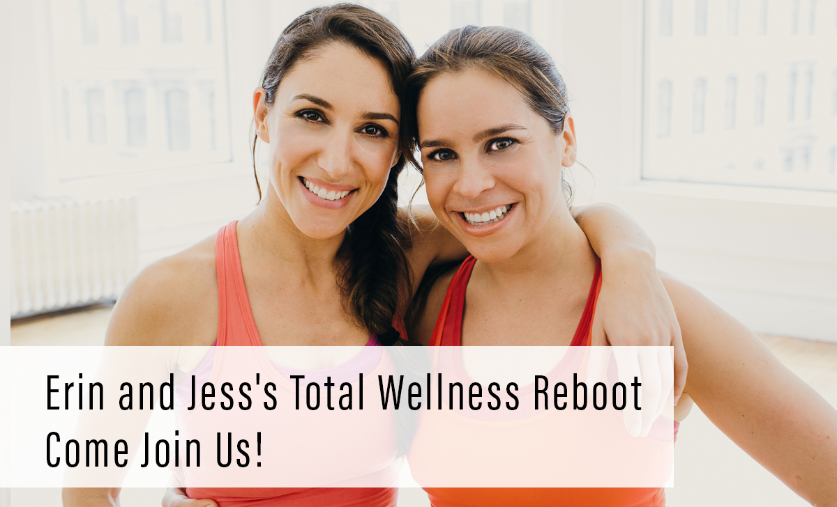 Picture of Jessica Ortner and Erin with their arms around each other in workout clothes; Title "Erin and Jess's Total Wellness Reboot - Come Join Us"