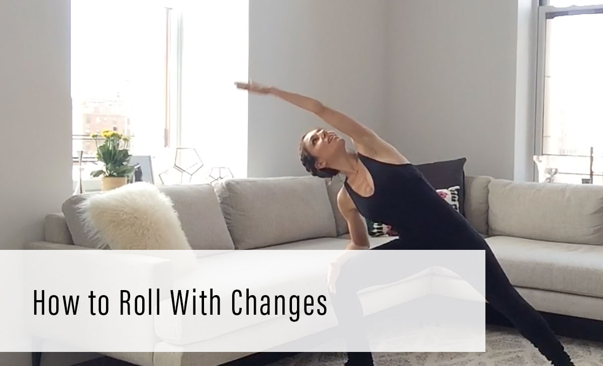 how to roll with changes