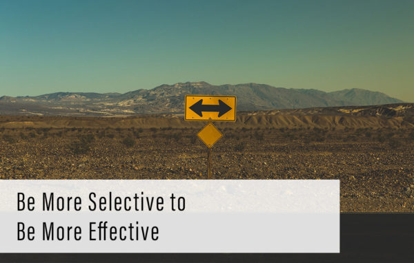 Be More Selective to Be More Effective