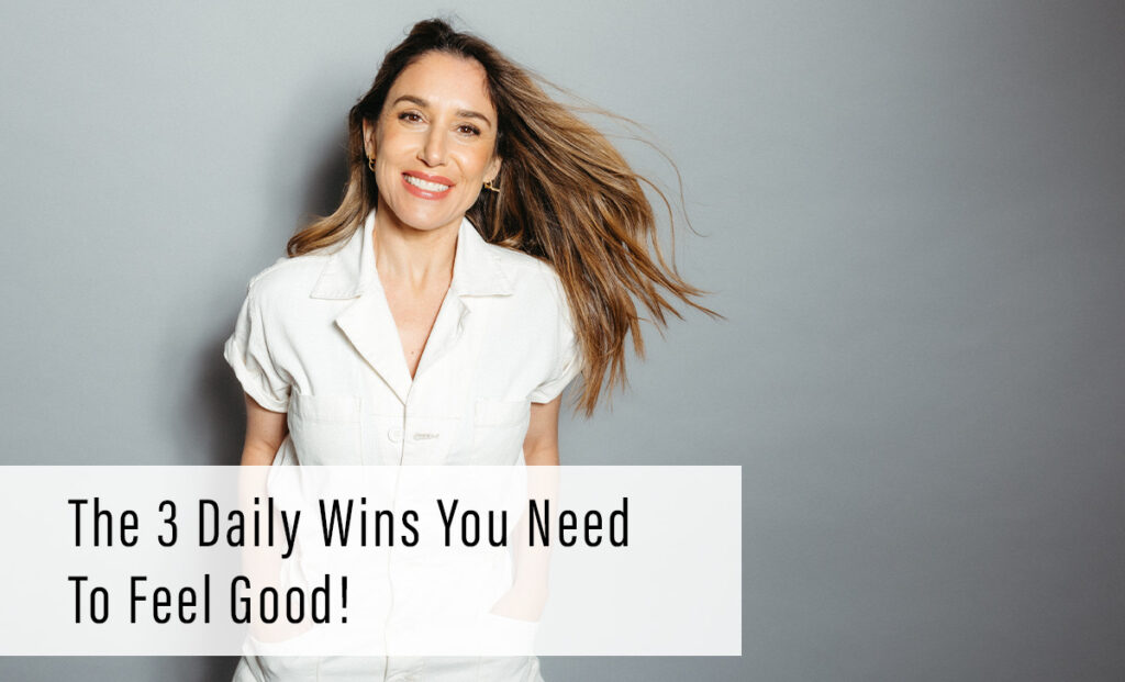The 3 Daily Wins You Need To Feel Good