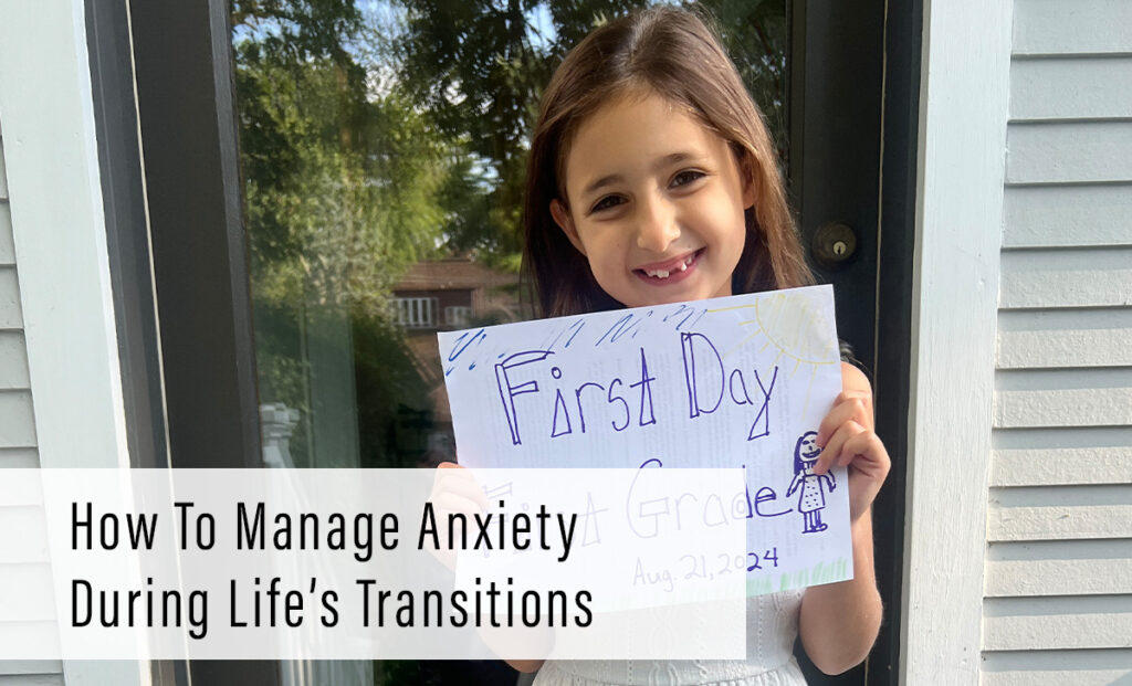 How To Manage Anxiety During Life's Transitions