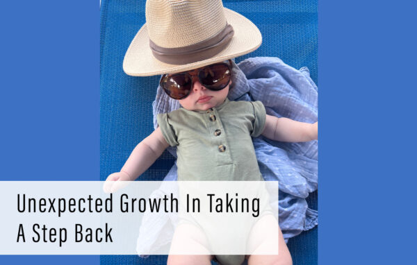Unexpected Growth In Taking A Step Back