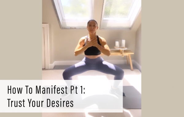 How To Manifest Pt 1: Trust Your Desires