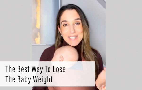 The Best Way To Lose The Baby Weight