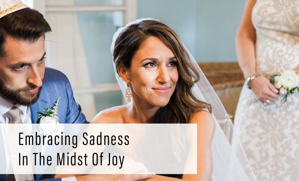 Embracing Sadness In The Midst Of Joy