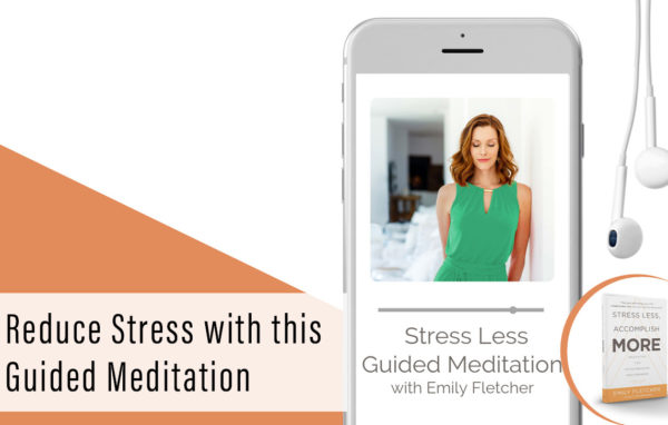 Reduce Stress with this Guided Meditation