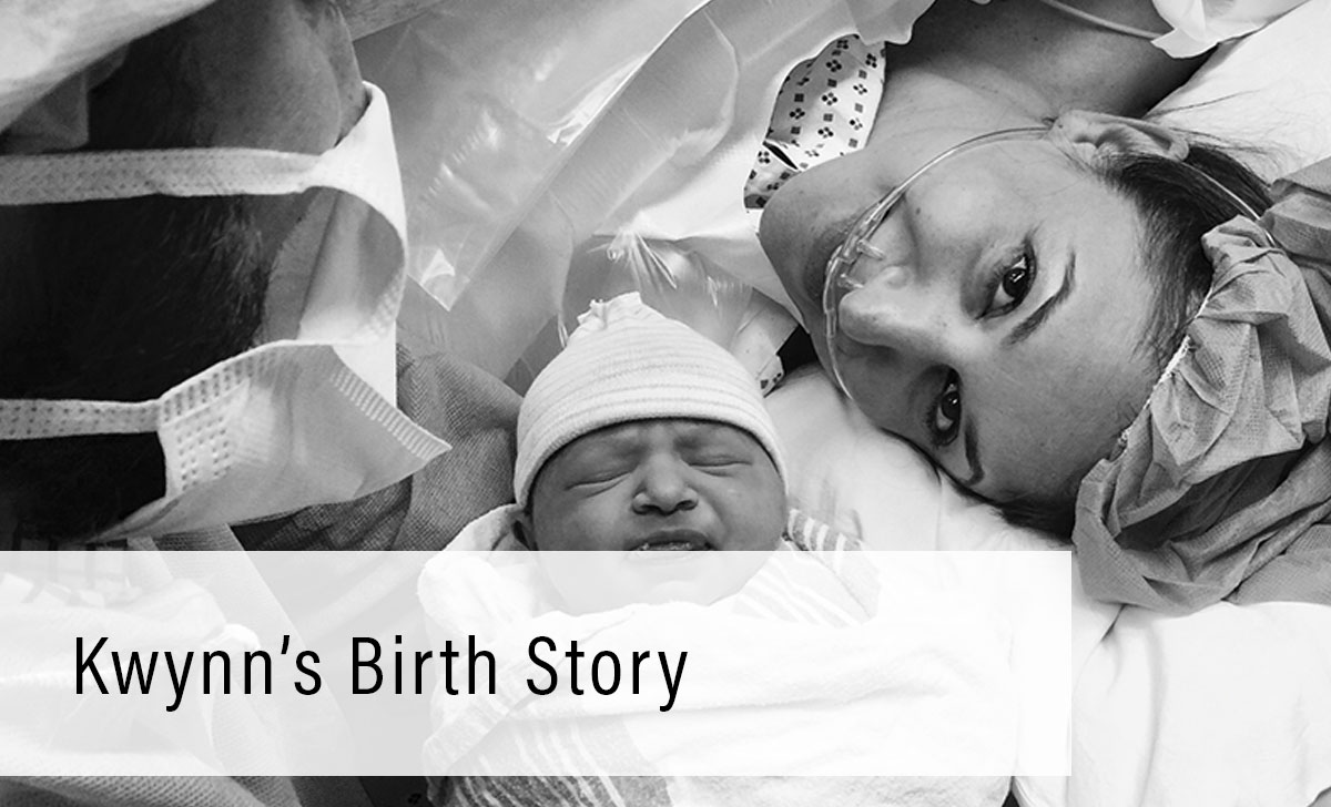 Kwynn's Birth Story