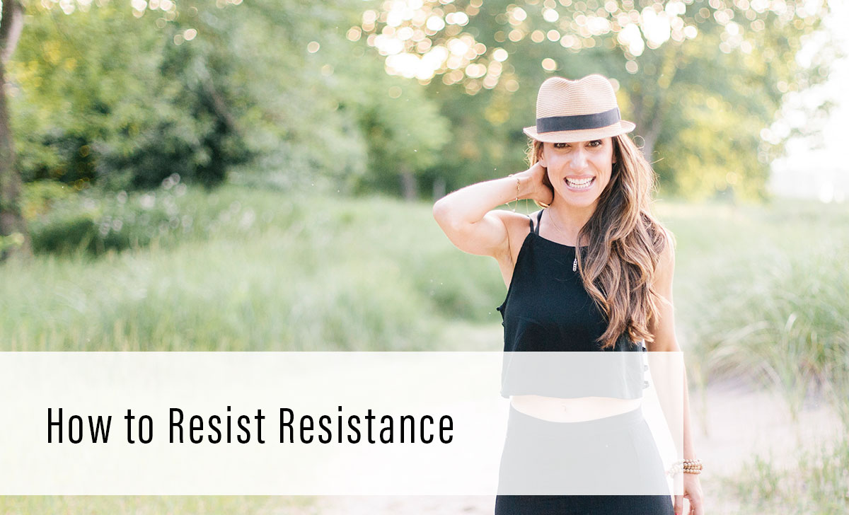 How to Resist Resistance