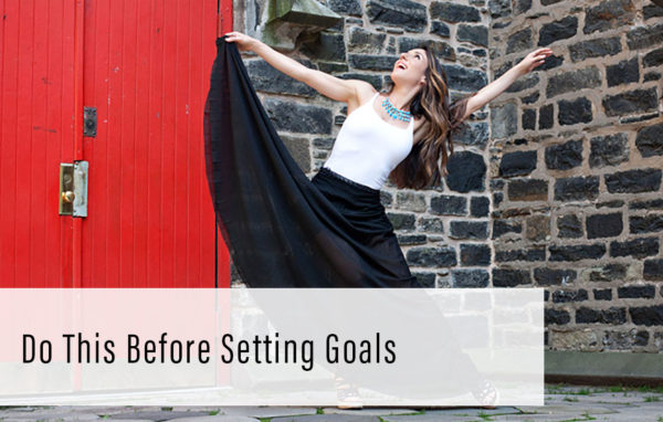 Do This Before Setting Goals